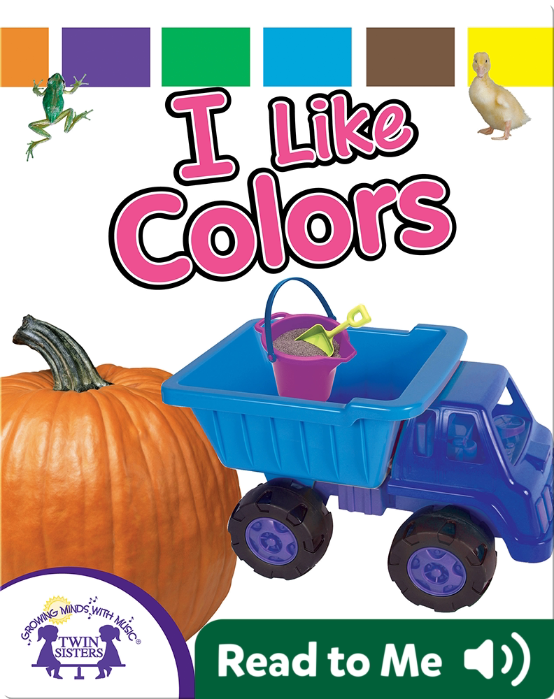 I Like Colors Children's Book by Kim Mitzo Thompson, Karen Mitzo