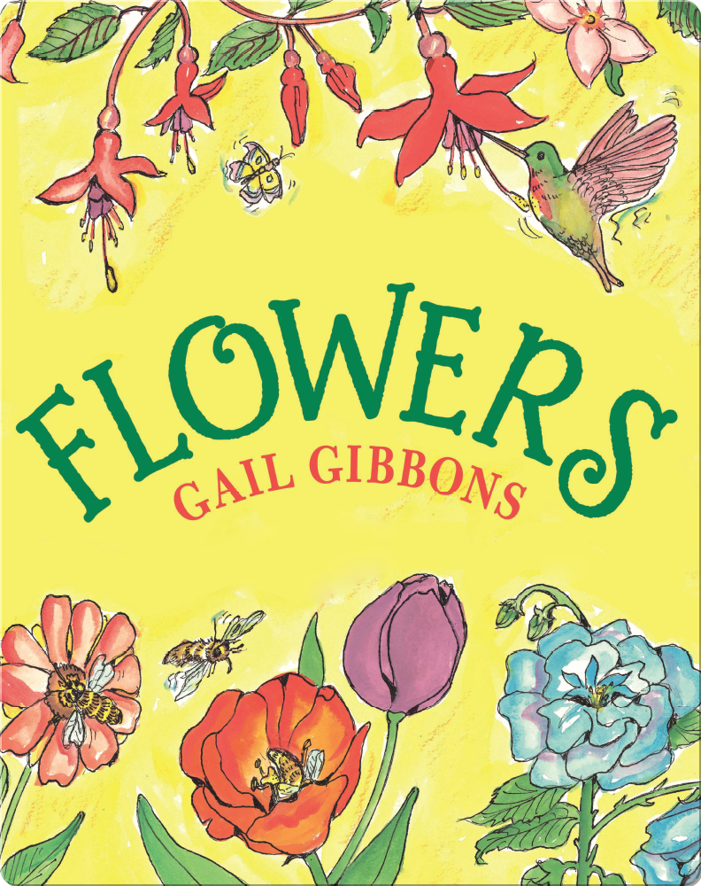 Flowers Children's Book by Gail Gibbons Discover Children's Books