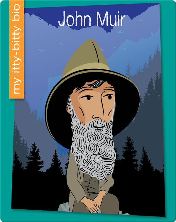 John Muir Children's Book by Czeena Devera With Illustrations by Jeff