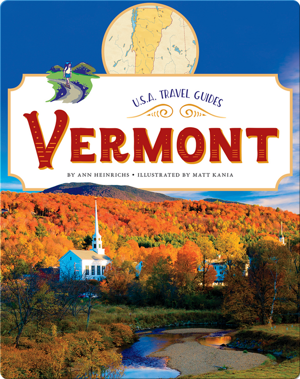 Vermont Children's Book by Ann Heinrichs With Illustrations by Matt