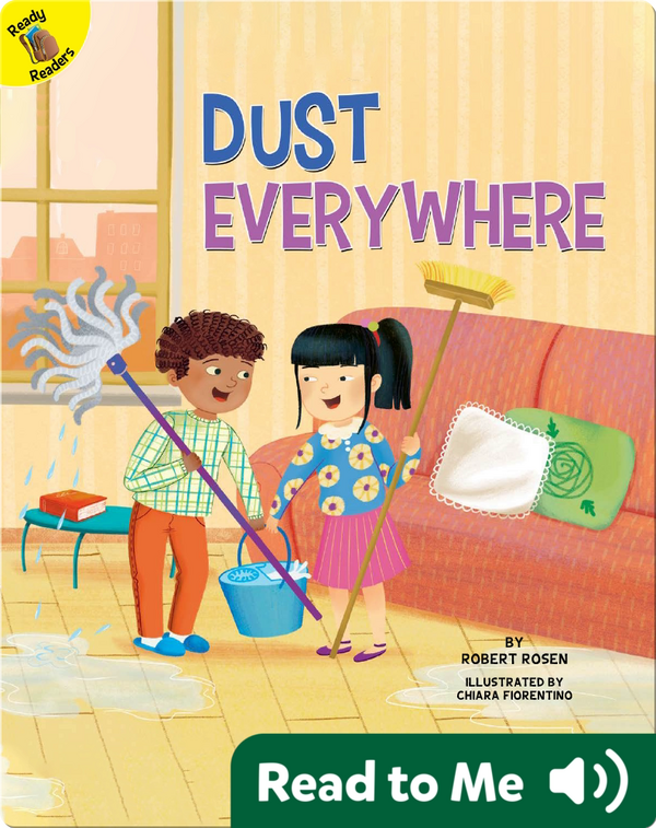 Dust Everywhere Children's Book by Robert Rosen With Illustrations by Chiara Fiorentino