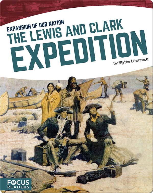 The Lewis and Clark Expedition Children's Book by Blythe Lawrence ...