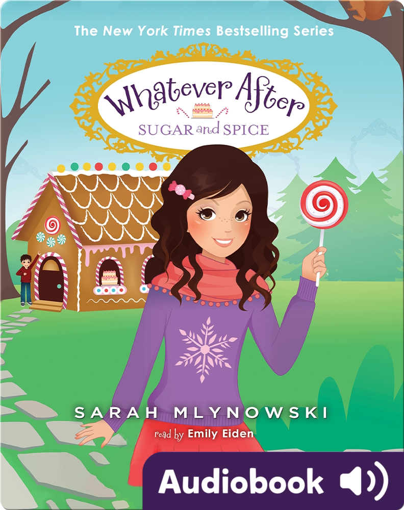Whatever After 10 Sugar And Spice Children's Audiobook by Sarah