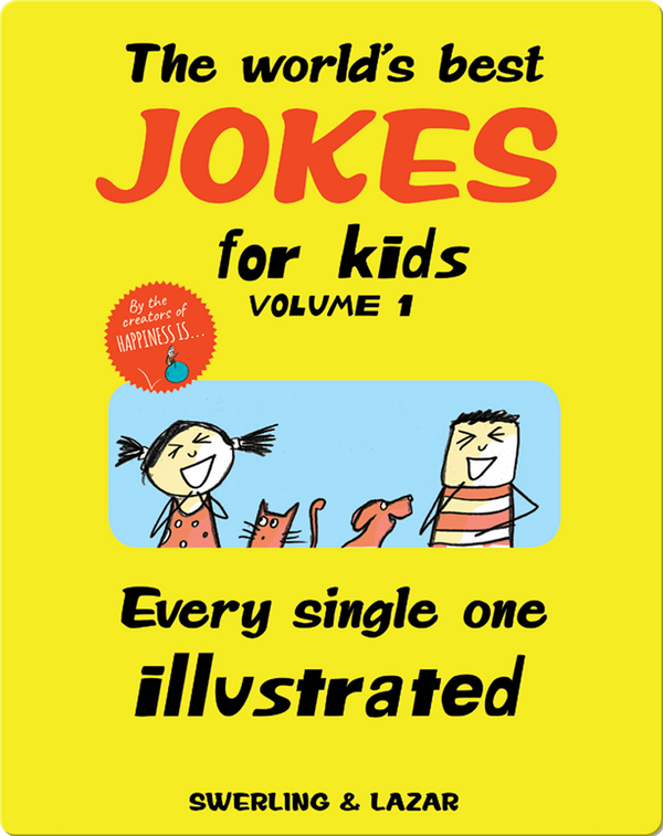 The World S Best Jokes For Kids Volume 1 Children S Book By Lisa