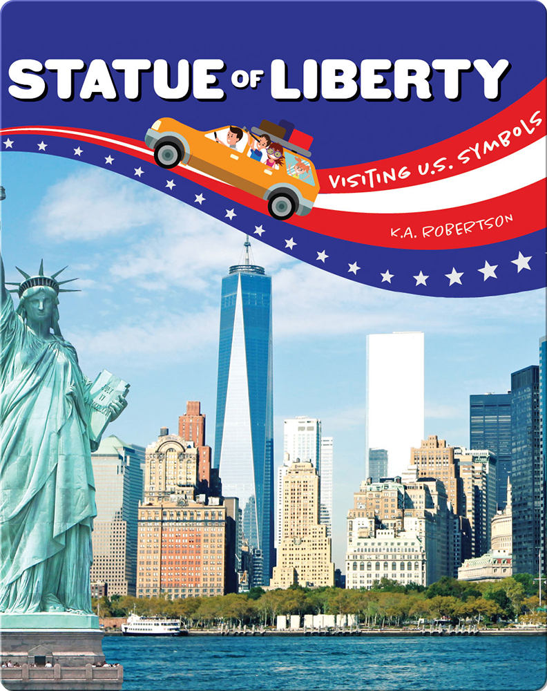 Visiting U.S. Symbols: Statue of Liberty Children's Book ...