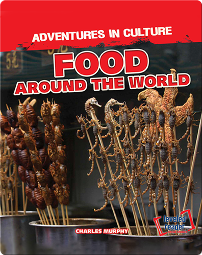 Food Around the World Children's Book by Charles Murphy | Discover
