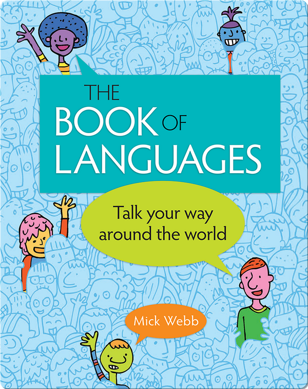 The Book of Languages Talk Your Way around the World Children's Book