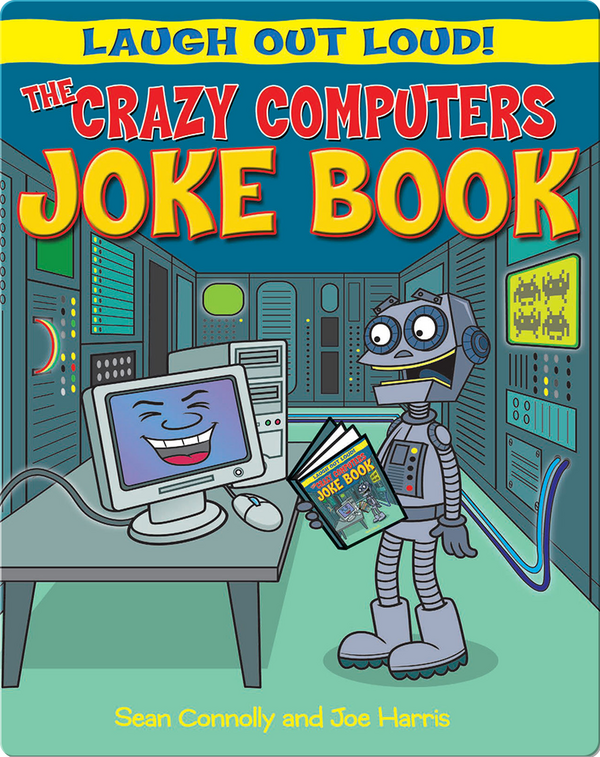 The Crazy Computers Joke Book Children's Book by Sean Connolly, Joe