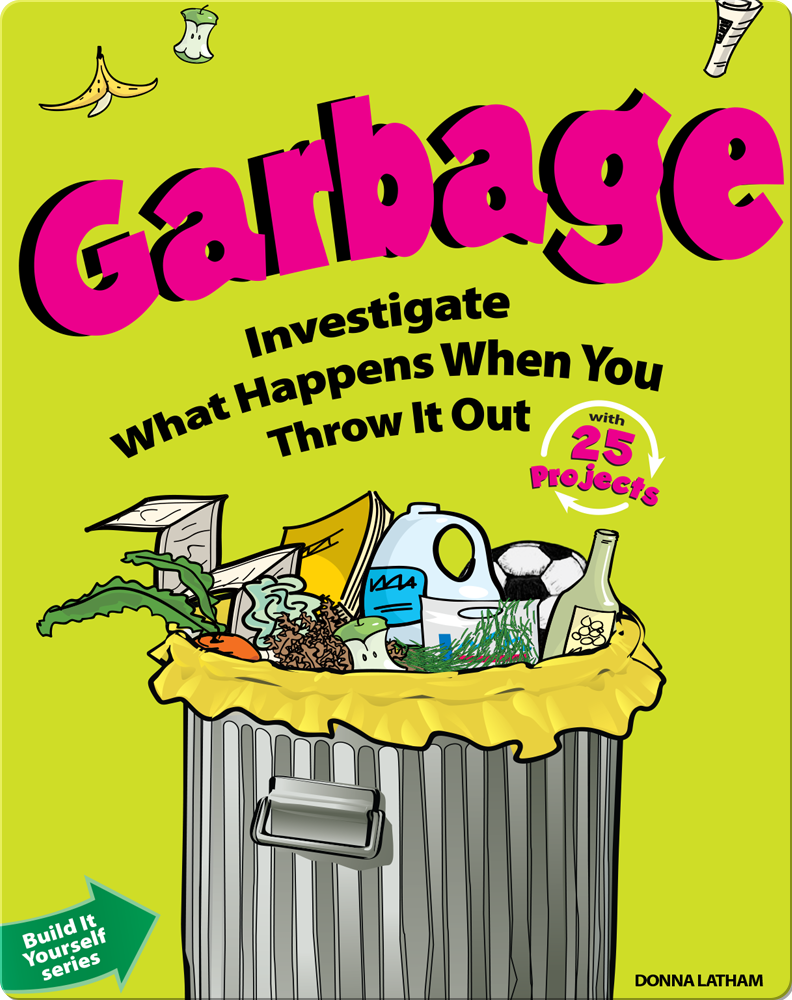 Garbage Children's Book by Donna Latham With Illustrations by Beth