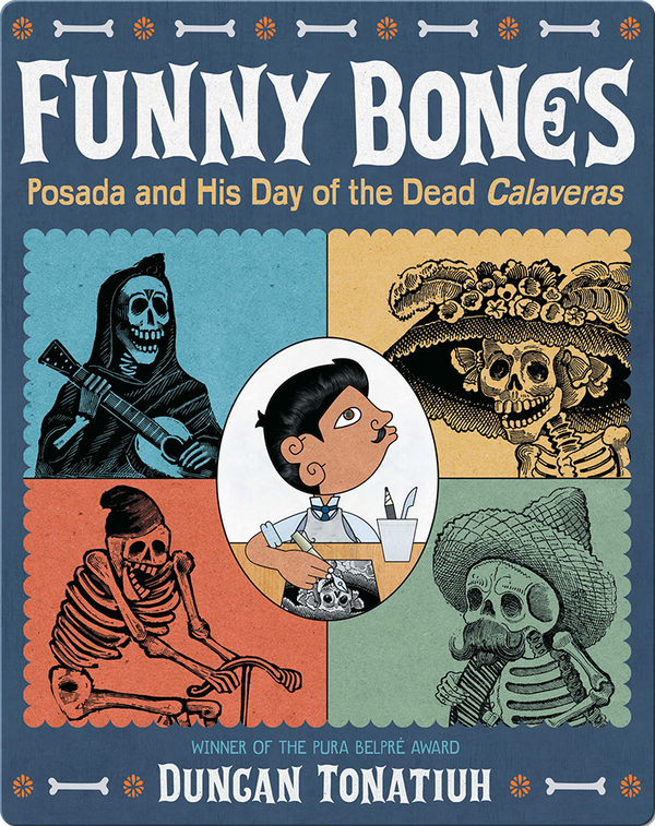 Funny Bones Children's Book by Duncan Tonatiuh Discover Children's