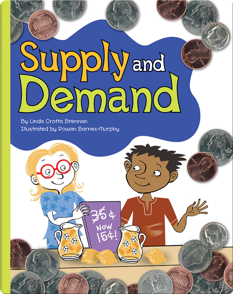 Supply and Demand Children's Book by Linda Crotta Brennan With