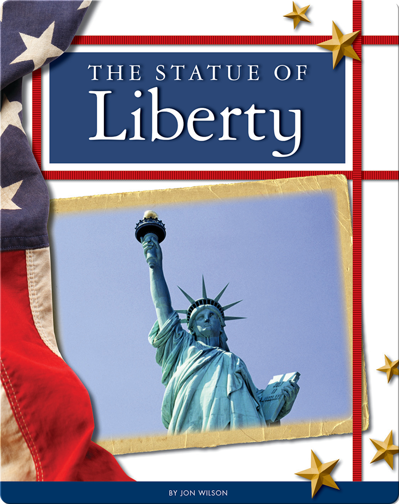 The Statue of Liberty Children's Book by Jon Wilson Discover Children