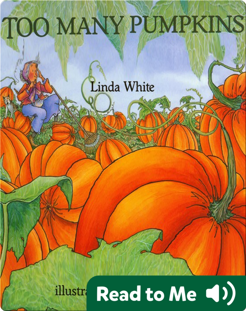 too-many-pumpkins-children-s-book-by-linda-white-with-illustrations-by