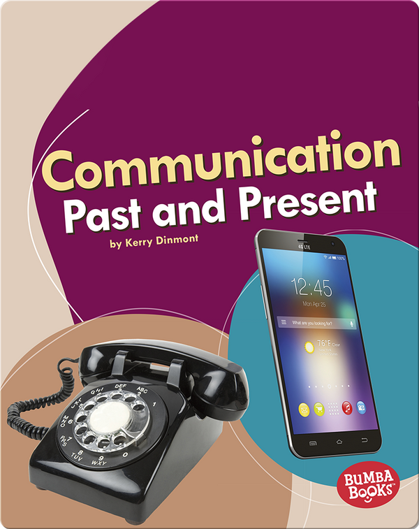 communication-past-and-present-children-s-book-by-kerry-dinmont