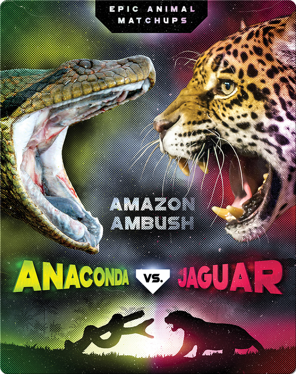 Anaconda vs. Jaguar Children's Book by Jon Alan | Discover Children's ...