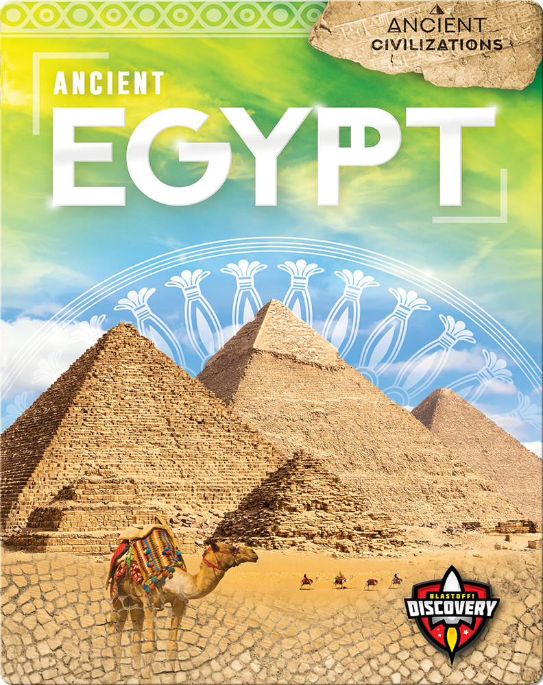 Ancient Egypt Children's Book by Emily Rose Oachs Discover Children's
