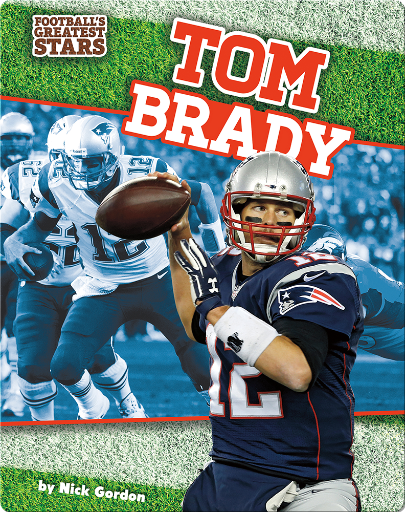 Tom Brady Children's Book by Nick Gordon | Discover ...