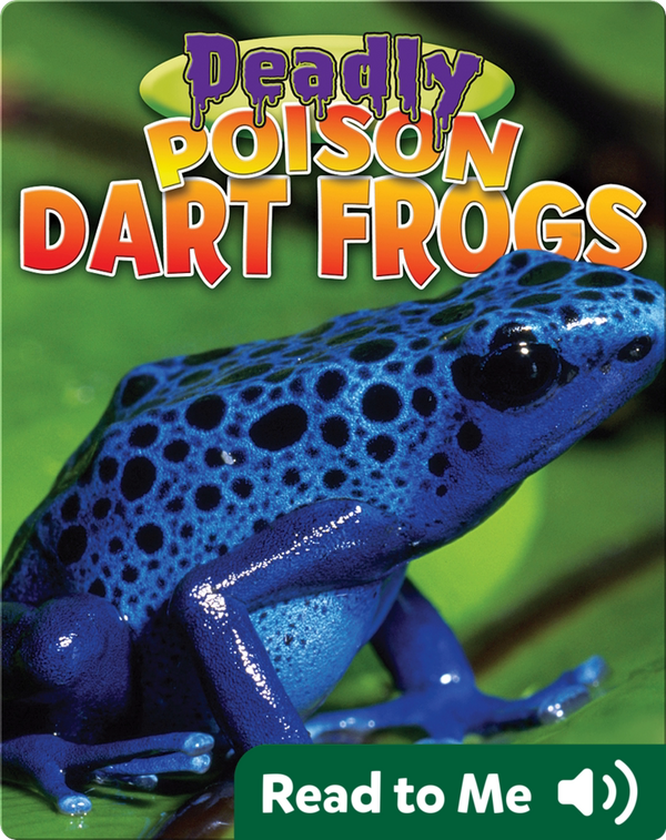 Deadly Poison Dart Frogs Children's Book by Jennifer Dussling