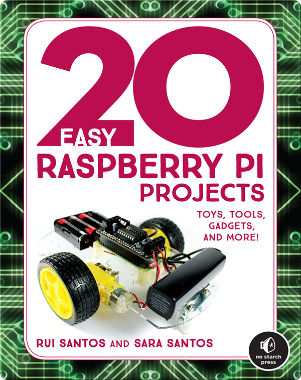 20 Easy Raspberry Pi Projects Children S Book By Rui Santos Sara